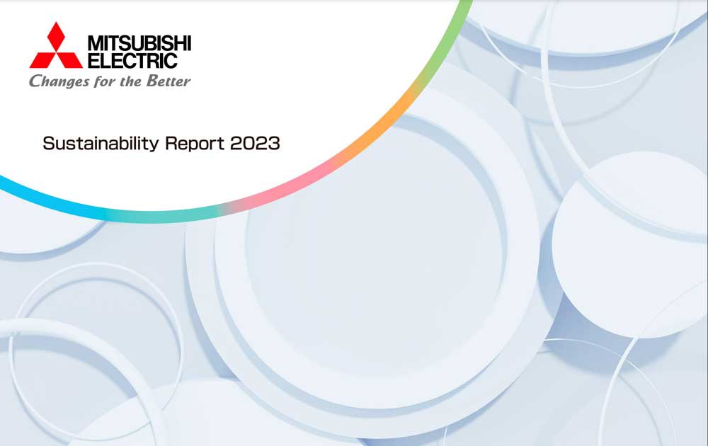 Mitsubishi Electric - Changes for the better - Sustainability Report 2023