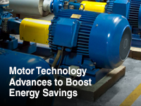 Motor Technology Advances to Boost Energy Savings