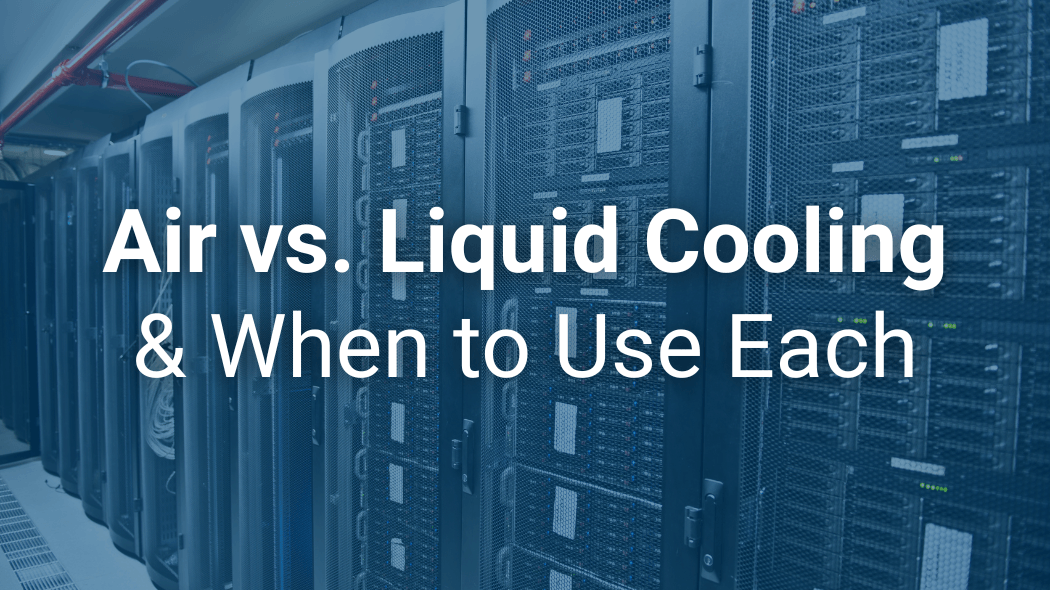 Air vs. Liquid Cooling in Modern Data Centers and When to Use Each