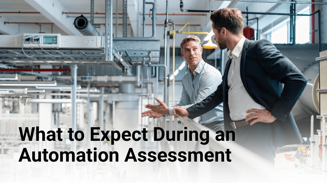 What Happens During an Automation Assessment? A Day-in-the-Plant Walkthrough