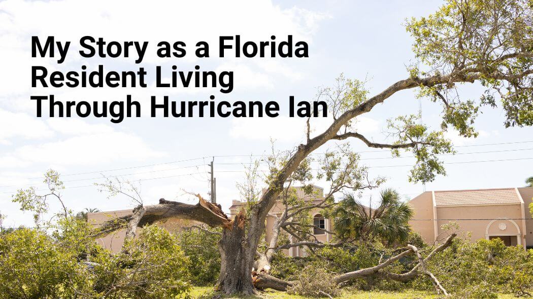 My Story as a Florida Resident in Hurricane Ian