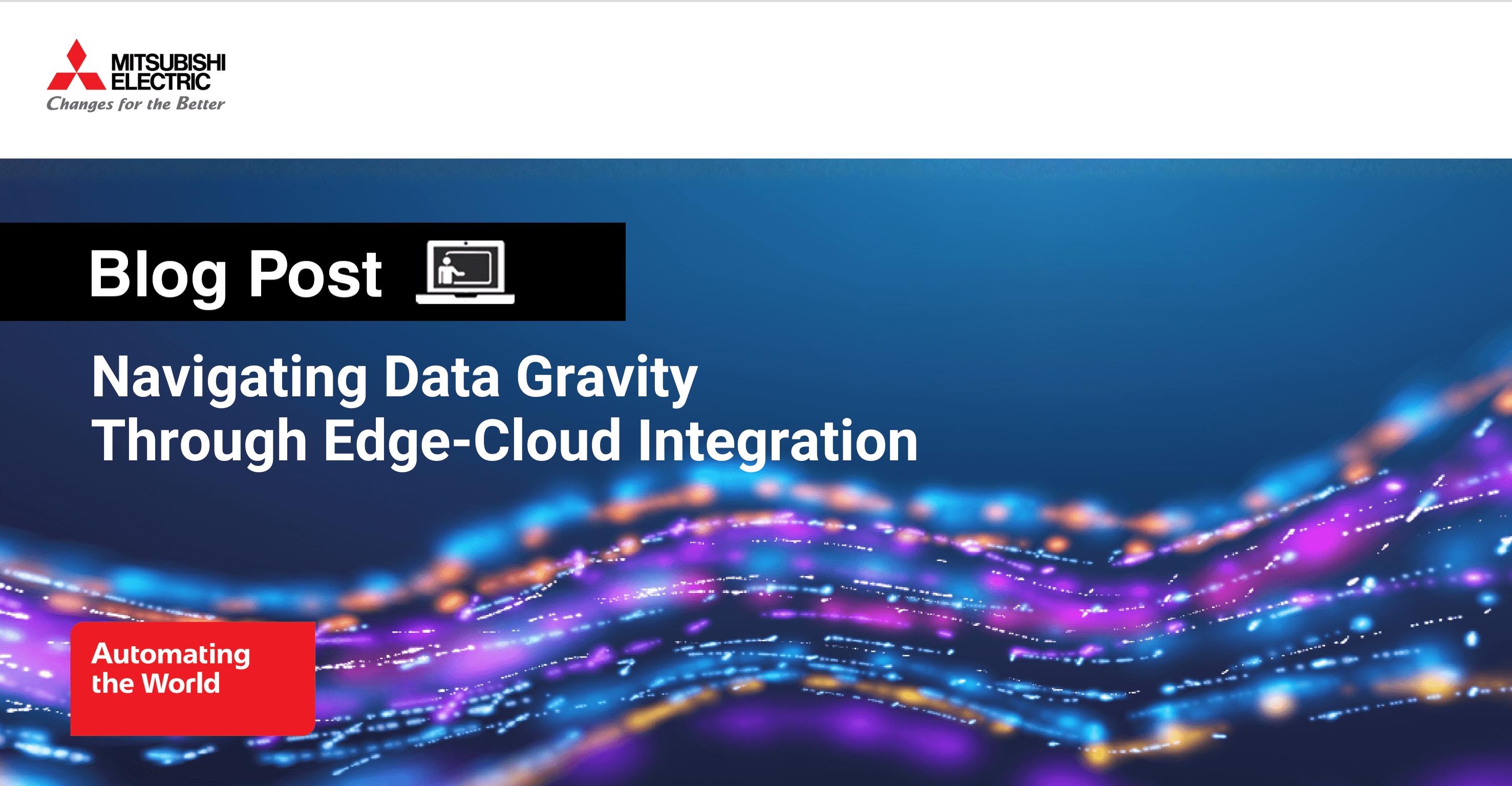 Navigating Data Gravity Through Edge-Cloud Integration | Mitsubishi ...