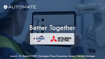 Better Together - ICONICS Partnering with Mitsubishi Electric Automation for Automate 2022